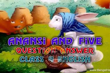 Anansi-and-five-Question-Answer---Class-4-English-131-5735832428.jpg